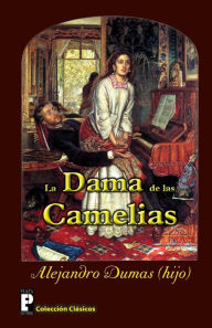 Title: La dama de las camelias, Author: Alexandre Dumas fils