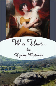 Title: Wait Until..., Author: Lynne Robson