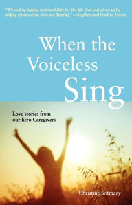 Title: When the Voiceless Sing, Author: Christine Sotmary
