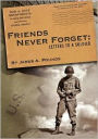 Friends Never Forget: Letters to a Soldier