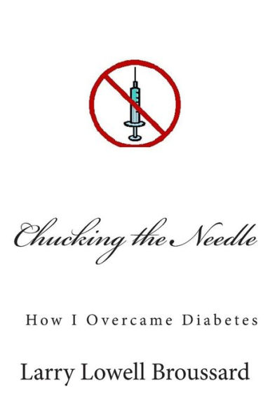 Chucking the Needle: How I Overcame Diabetes