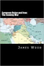 European Union and Iran: The Coming War