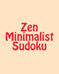 Title: Zen Minimalist Sudoku: Large Print Sudoku Puzzles, Author: Praveen Puri