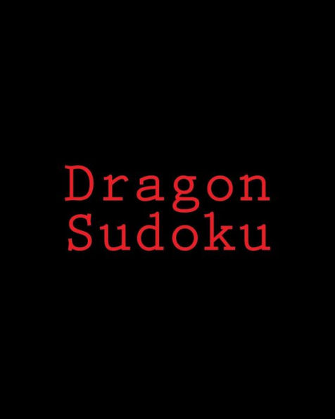 Dragon Sudoku: Large Print Sudoku Puzzles