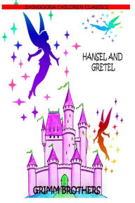 Title: Hansel And Gretel, Author: Grimm Brothers