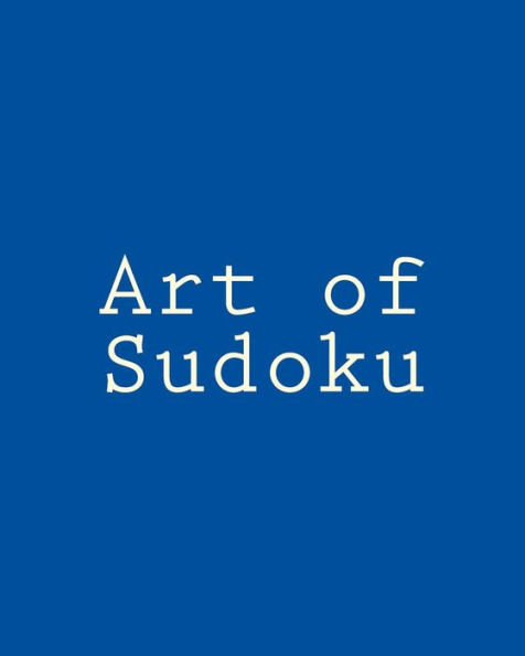 Art of Sudoku: Fun and Challenging Sudoku Puzzles