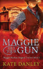 Maggie Get Your Gun (Maggie MacKay: Magical Tracker Series #2)
