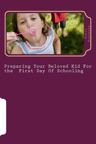 Preparing your Beloved Kid for the First Day Of schooling