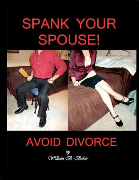 Spank Your Spouse! Avoid Divorce: Avoid Divorce