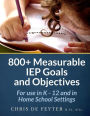 800+ Measurable IEP Goals and Objectives: For use in K - 12 and in Home School Settings