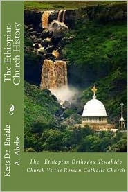 Barnes and Noble The Ethiopian Church History: The Ethiopian Orthodox ...