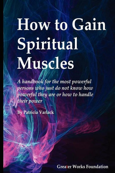 How to gain spiritual muscles