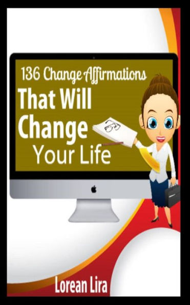 136 Change Affirmations That Will Your Life