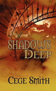 Title: Shadows Deep, Author: Cege Smith