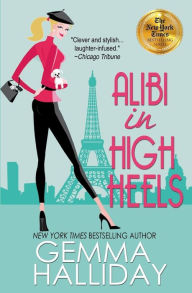 Title: Alibi in High Heels (High Heels Series #4), Author: Gemma Halliday