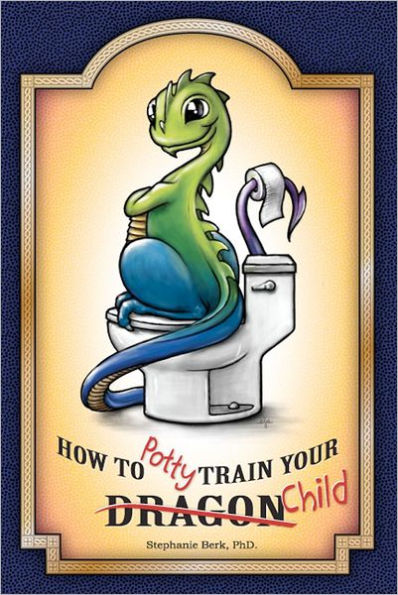 How to Potty-Train Your Dragon/ Child