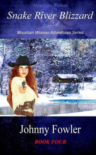 Mountain Woman: Snake River Blizzard: A Kate McAlaster Adventure