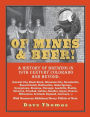 Of Mines and Beer!: 150 Years of Brewing History in Gilpin County, Colorado, and Beyond (Central City, Black Hawk, Mountain City, Nevadaville, Russell Gulch, Rollinsville, Idaho Springs, Georgetown, Golden, Denver, Boulder, Aspen, Scotland, England, Germa