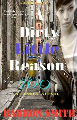 A Dirty Little Reason Too: A Family Affair