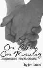 One Calling, One Ministry: A Couples Guide to Finding Your Life-Calling