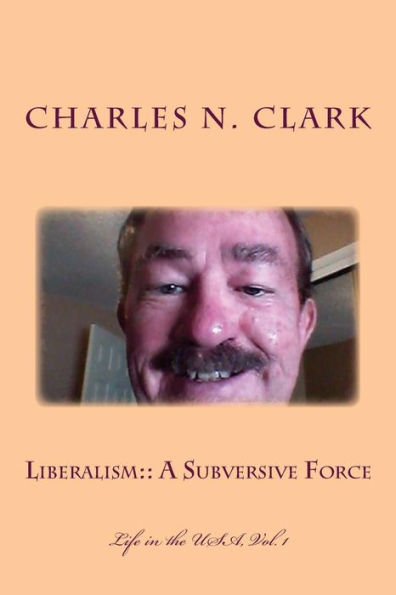 Liberalism: A Subversive Force