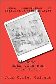 Ni modo, esta vida nos tocó vivir