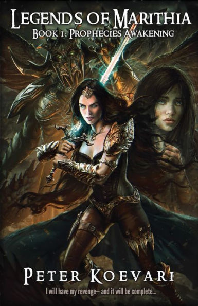 Legends of Marithia: Book 1 - Prophecies Awakening: Uncut and Extended 2014 Edition