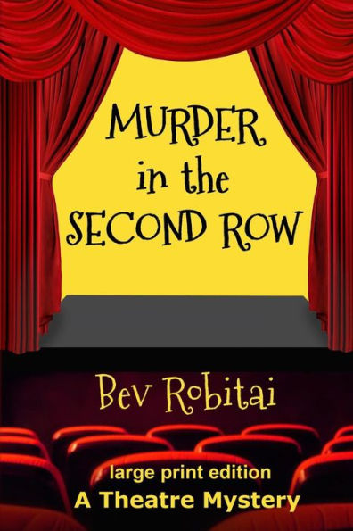 Murder in the Second Row: A Theatre Mystery