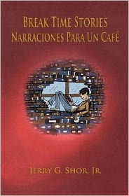 Break Time Stories: Narraciones para un cafe (bilingual book)