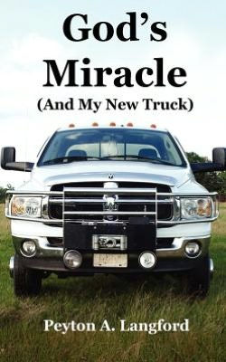 God's Miracle (And My New Truck)