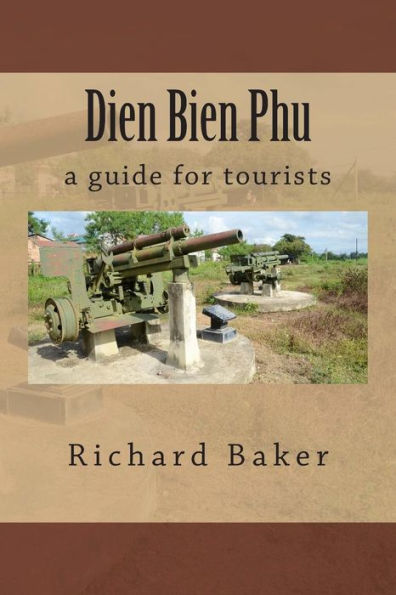 Dien Bien Phu: a guide for tourists