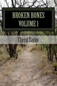 Title: Broken Bones, Author: Cheryl Taylor