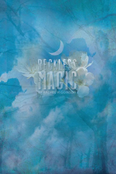 Reckless Magic: The Star-Crossed Series