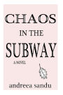 Chaos in the Subway