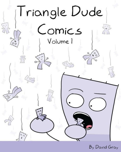 Triangle Dude Comics Volume 1