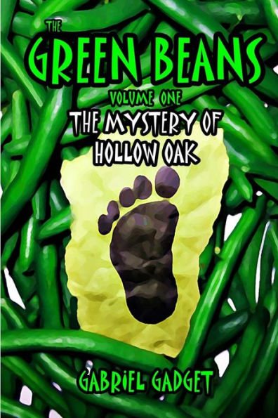 The Green Beans, Volume 1: The Mystery of Hollow Oak