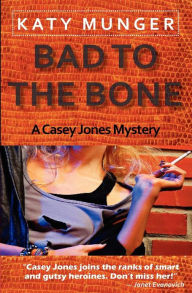 Title: Bad To The Bone, Author: Katy Munger