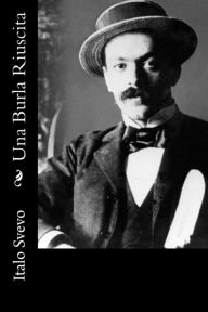 Title: Una Burla Riuscita, Author: Italo Svevo