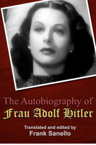 The Autobiography of Frau Adolf Hitler