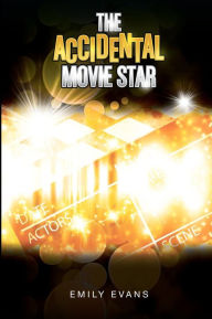 Ebooks gratis para downloads The Accidental Movie Star DJVU FB2 (English Edition) by Emily Evans 9781477582312