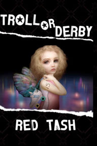 Title: Troll Or Derby, Author: Red Tash