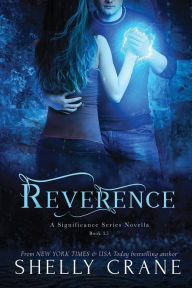 Title: Reverence: A Significance Series Novella, Author: Shelly Crane