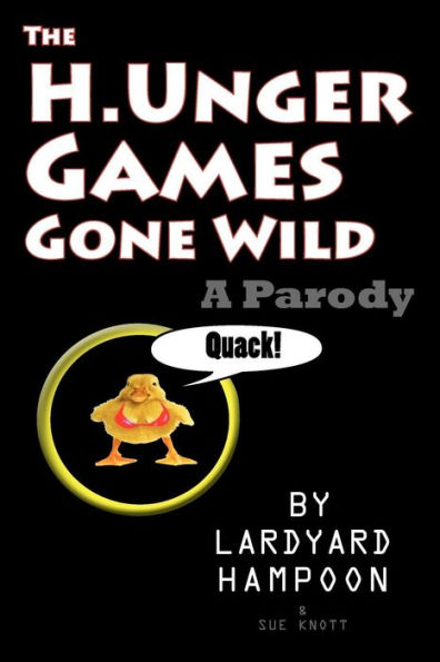 The H.Unger Games Gone Wild A Parody