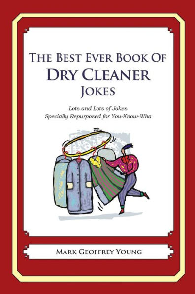 The Best Ever Book of Dry Cleaner Jokes