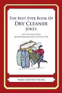 The Best Ever Book of Dry Cleaner Jokes