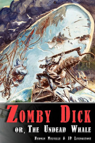 Zomby Dick, or The Undead Whale