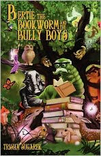 Bertie, the Bookworm and the Bully Boys: a Children's Play