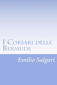 Title: I Corsari delle Bermude, Author: Emilio Salgari