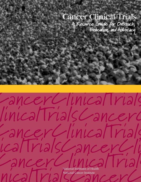 Cancer Clinical Trials: A Resource Guide for Outreach, Education, and Advocacy