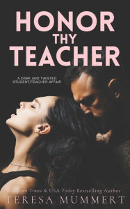 Title: Honor Thy Teacher: Honor Series, Author: Teresa Mummert